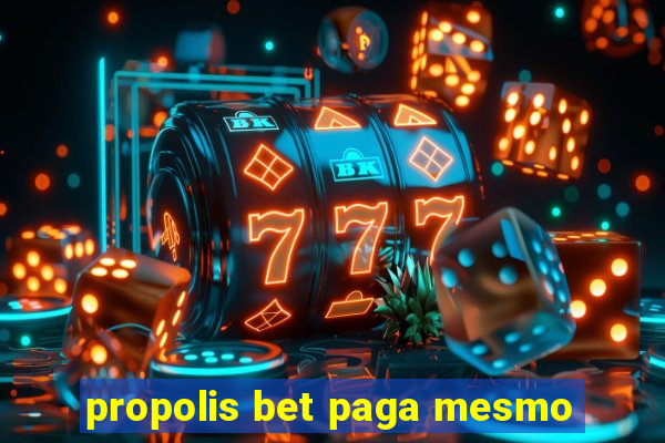 propolis bet paga mesmo